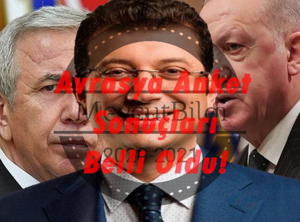 Avrasya’nın Son Anketi Sonuçları Belli Oldu “Sürpriz Gelişmeler”