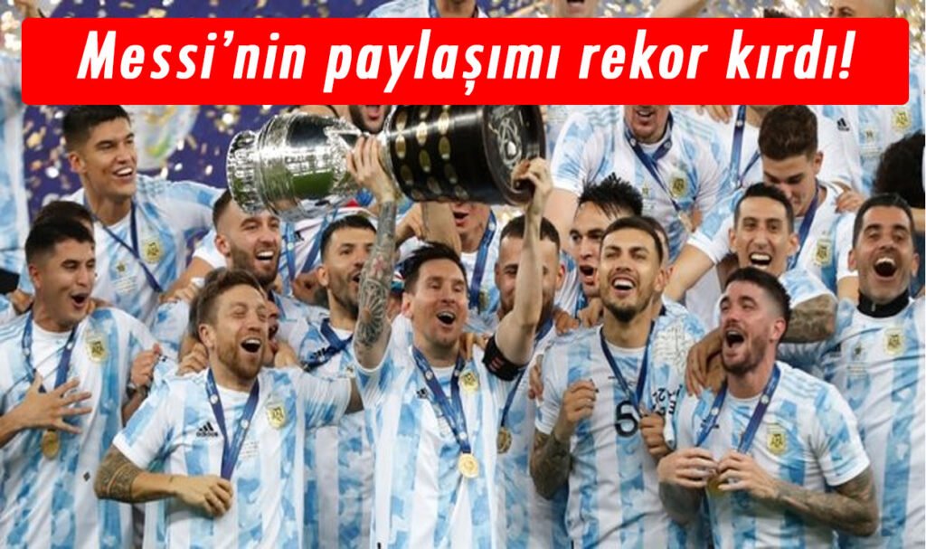 Messi’nin kupa paylaşımı tarihi rekor kırdı!