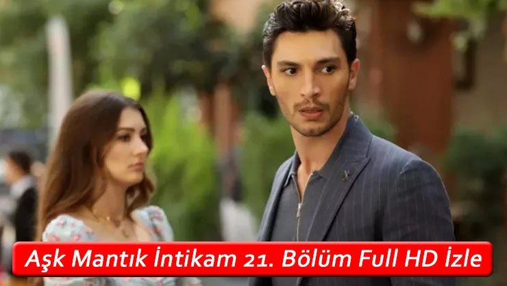 Aşk Mantık İntikam 21. Bölüm Full HD İzle! YouTube