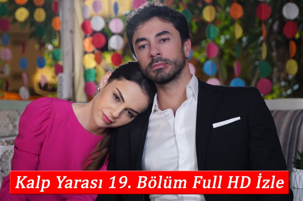 Kalp Yarası 19. Bölüm full HD izle! YouTube Tek Parça!