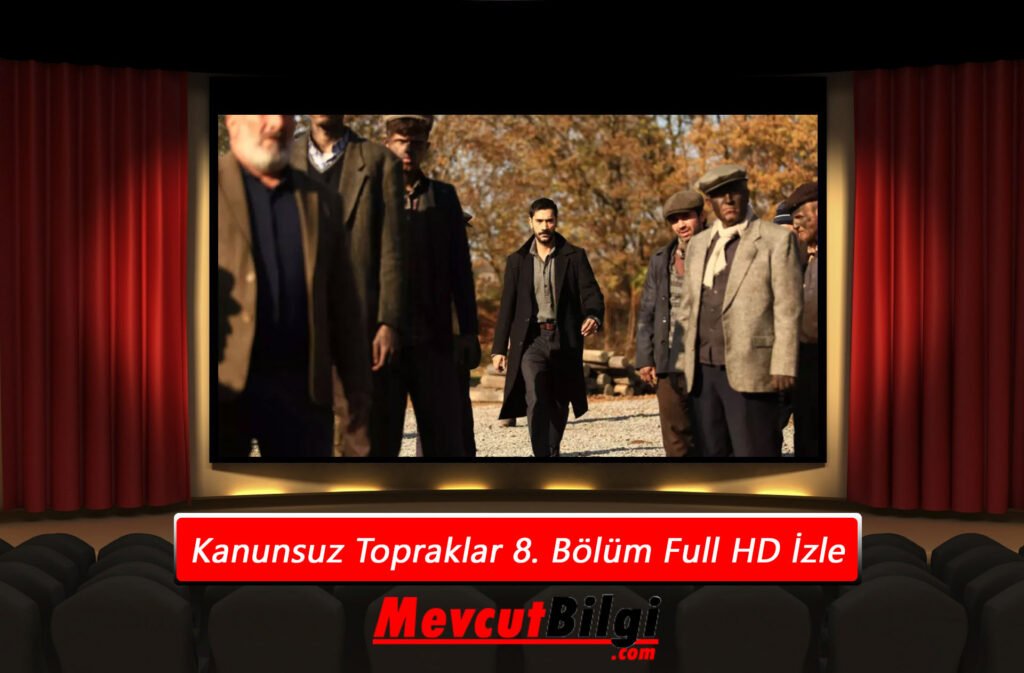Kanunsuz Topraklar 8. Bölüm Full HD İzle!(Son Bölüm) YouTube!