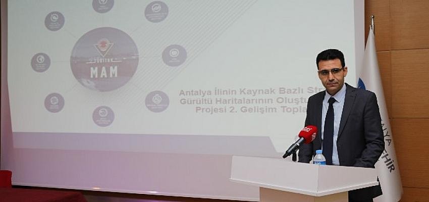 Büyükşehir Belediyesi 19 ilçeyi kapsayan stratejik gürültü haritası hazırlayacak
