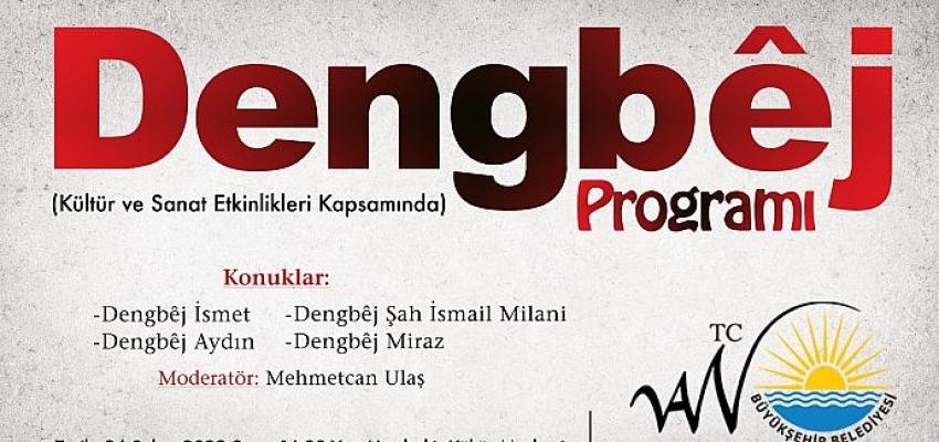 Büyükşehir Dengbêj  Programı Düzenliyor