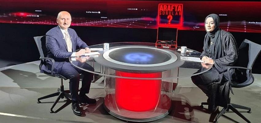 Bakan Karaismailoğlu, ‘Arafta Sorular’da bir kez daha vurguladı: Dünyanın en büyüğü
