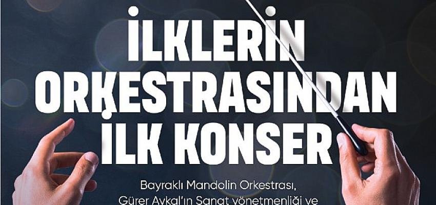 Bayraklı Belediyesi ‘Mandolin Orkestrası’ ilk kez sahneye çıkıyor