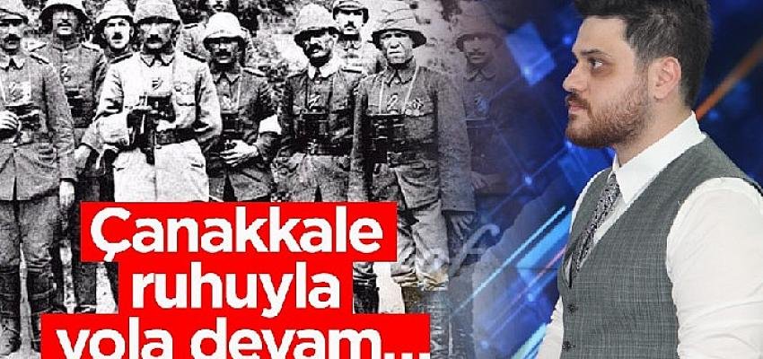 Hüseyin Baş: Çanakkale ruhuyla yola devam…