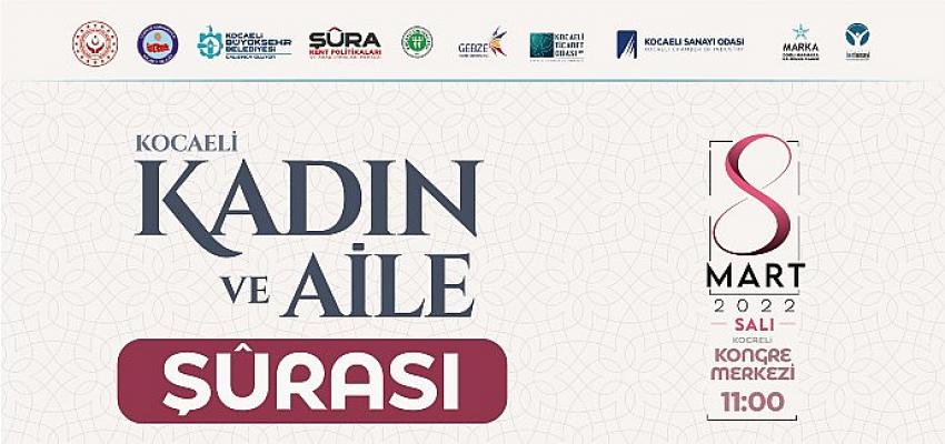 Kocaeli’de “Kadın ve Aile Şurası ve Çalıştayı” düzenlenecek