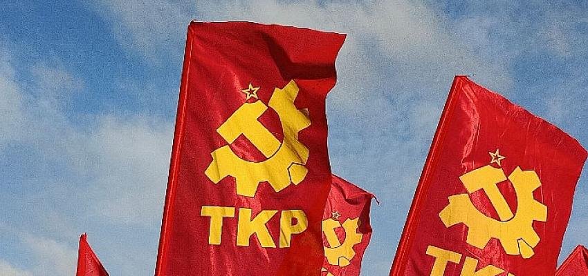 TKP: İnsanca bir düzenin kurulması yarının değil bugünün acil görevidir