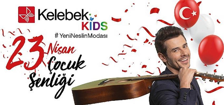 Kelebek Kids Çocuk Şenliği 23 Nisan’da İstanbul Marmara Forum AVM’de