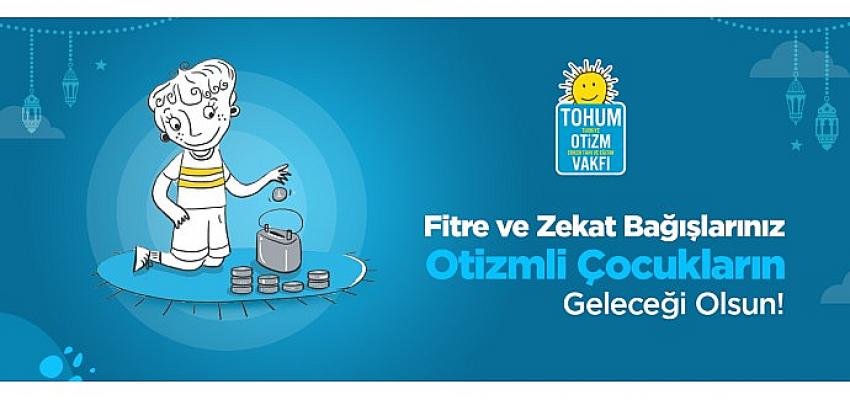 Ramazan’ın bereketi otizmli çocukların eğitimine ışık oluyor