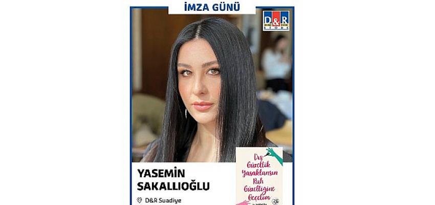 Yasemin Sakallıoğlu ve Celil Nalçakan hafta sonu imza günlerinde D&R’a konuk oluyor