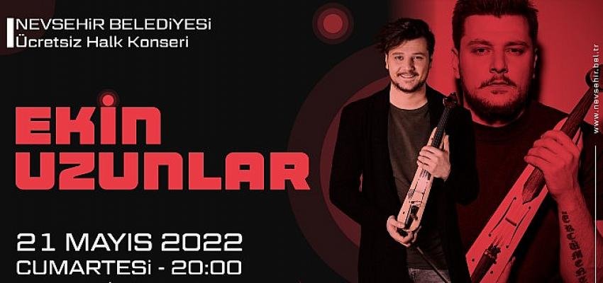 Ekin Uzunlar Konseri 21 Mayıs Cumartesi Akşamı Tüik Meydanı’nda