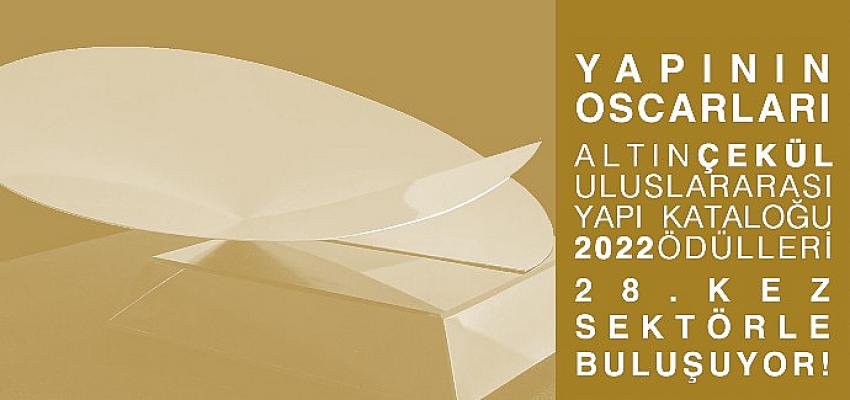 Yapının Oscarları  Altın Çekül Uluslararası Yapı Kataloğu Ödülleri  Üç Farklı Kategoride Yapı Sektörünü Ödüllendiriyor!