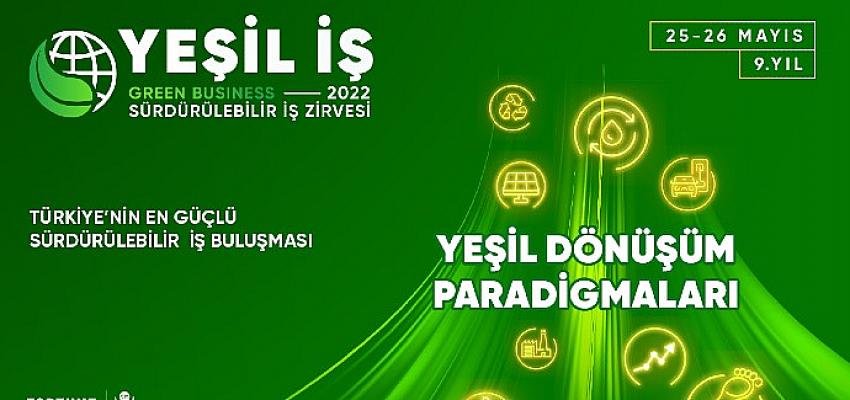 Yeşil İş Zirvesi’ne güncel gelişmeler ve enerji damgasını vurdu