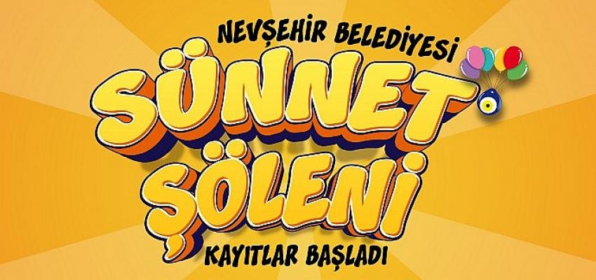 Nevşehir Belediyesi  Sünnet Şöleni İçin Kayıtlar Başladı