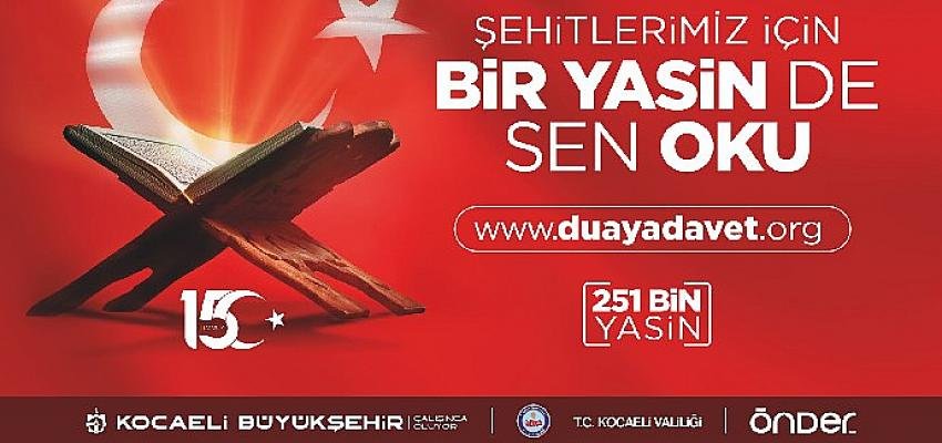 15 Temmuz’a kadar “Bir Yasin de Sen Oku”
