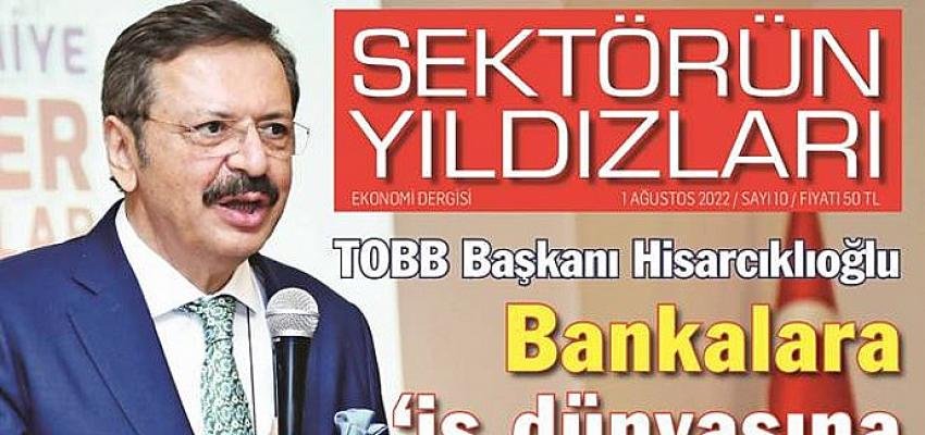 İş dünyasının yakından takip ettiği “Sektörün Yıldızları” Dergisi’nin Ağustos sayısı yayında