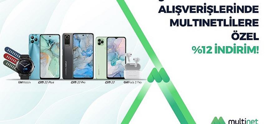 Teknoloji tutkunu MultiNet’lilere General Mobile alışverişlerinde yüzde 12 indirim fırsatı!
