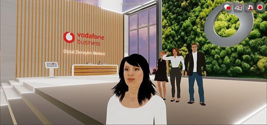 Vodafone Business Müşterileriyle   3 Boyutlu ‘Dijital Deneyim Merkezi’nde Buluşuyor