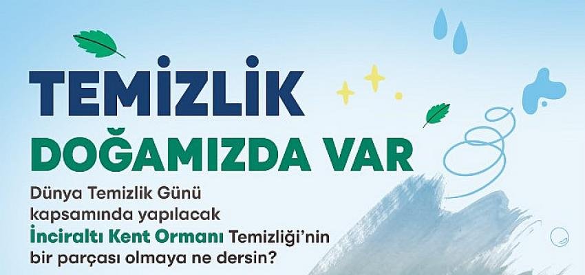 Bu kez İnciraltı Kent Ormanı için Harekete Geç