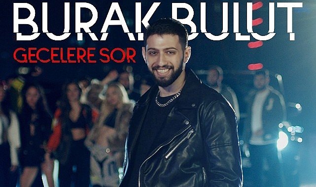 Burak Bulut'un “Gecelere Sor” Şarkısı Mahzen Media Etiketiyle Yayınlandı