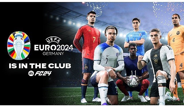 UEFA EURO 2024 yaz aylarında EA SPORTS FC 24, EA SPORTS FC Mobile ve EA SPORTS FC Online'a geliyor!